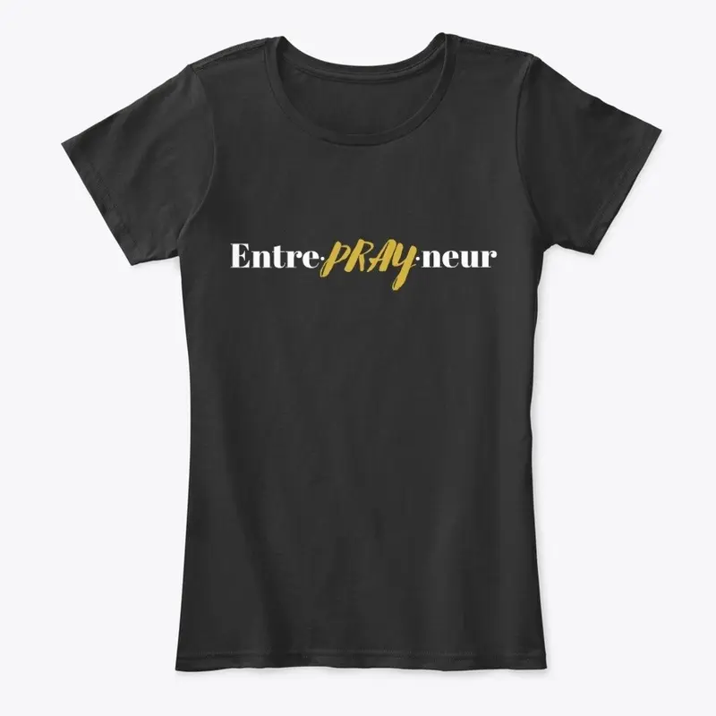 Entre-PRAY-neur Tee (BLACK)